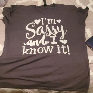 I'm sassy and I know it T-shirt